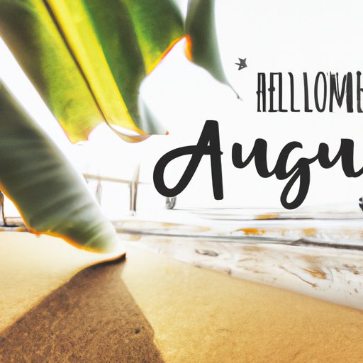 II. Counting Down the Days: A Guide to August 4