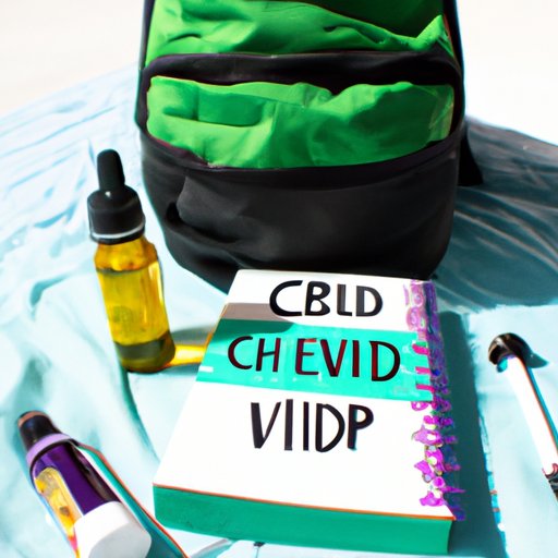 VI. Traveling with CBD Oil: Your Ultimate Packing Checklist