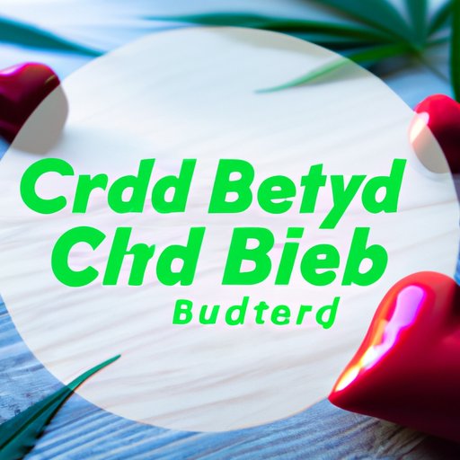  CBD for a Healthy Heart: Exploring the Connection Between Cannabinoids and Cardiovascular Health 