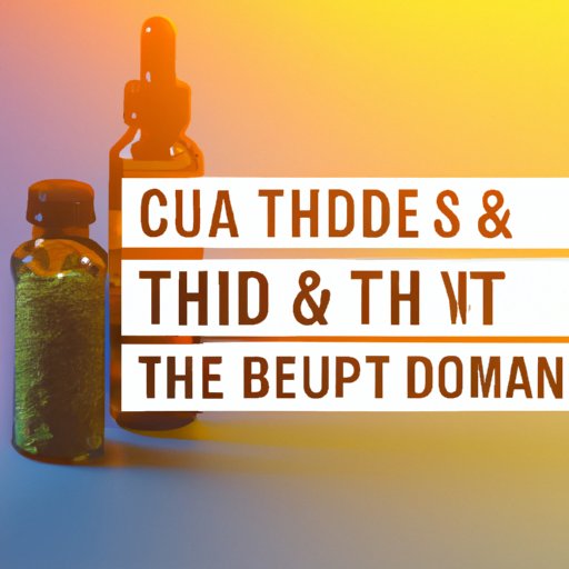 CBD and THC: Understanding the Relationship and How it Can impact Your High