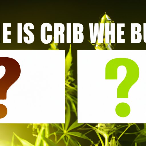 Weed vs. CBD: Clearing Up the Confusion