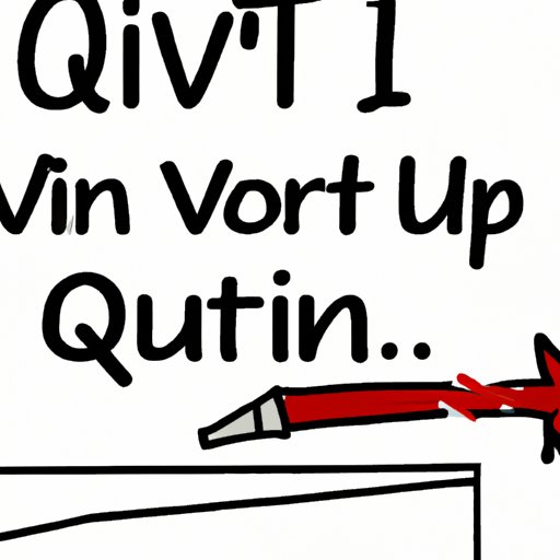 VI. Know When to Quit