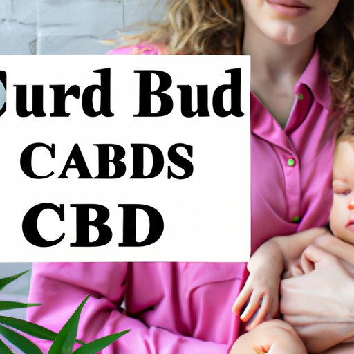 CBD and Breastfeeding: What Nursing Mothers Need to Know