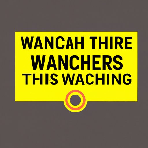 The Science Behind Issuing Warning versus Watch