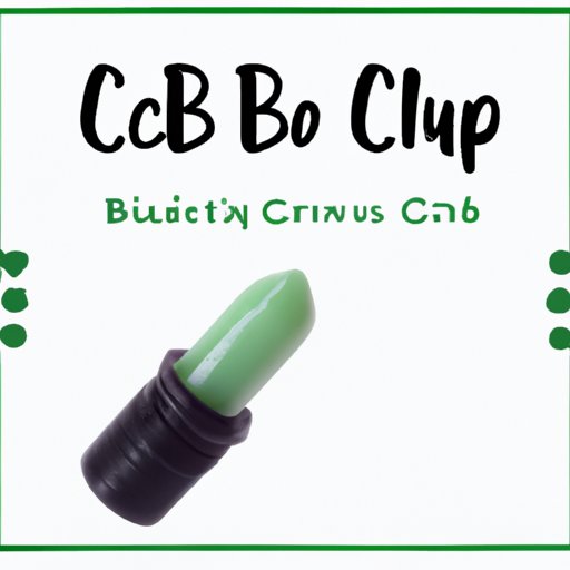 5 Reasons to Try CBD Lip Balm Now