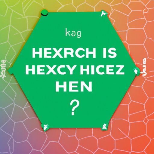 Hex Explained: Breaking Down the Technical Jargon