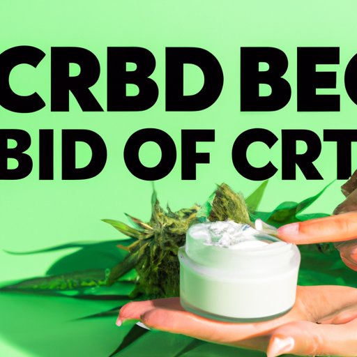 CBD Cream Buying 101: Where to Find the Best Deals and Quality Products
