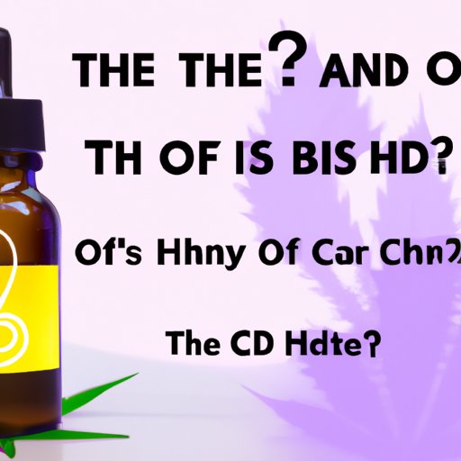 III. The Ultimate Guide to Choosing Between Hemp Oil and CBD Oil