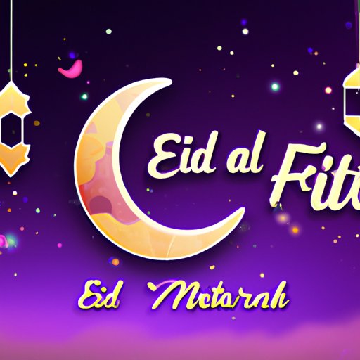 Eid al-Fitr: When Muslims Around the World Come Together to Celebrate the End of Ramadan