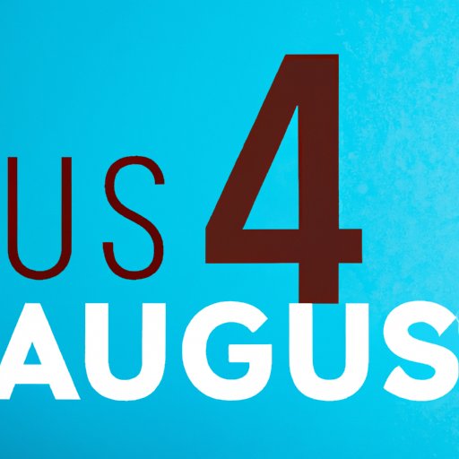 Countdown to August 4th: Activities, Trivia, and Motivation