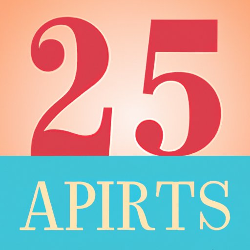 Countdown to April 25: How Many Days Left?