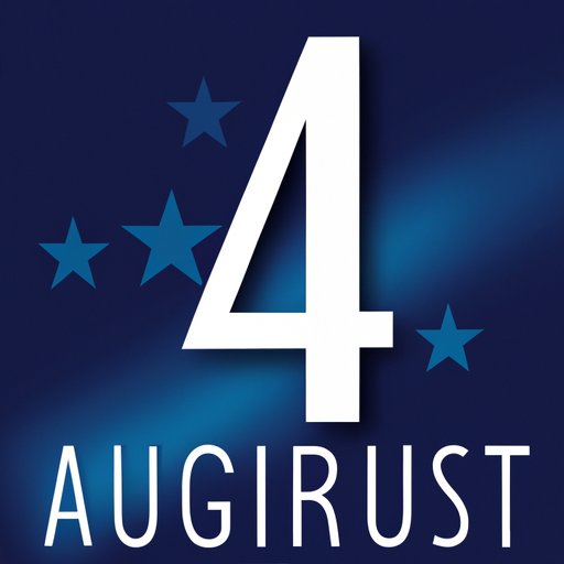 Countdown to August 4th: How Many Days Left Till the Next Big Event?