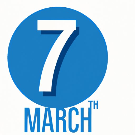 How Many Days Until March 7: Countdown, History, Significance, and Celebration