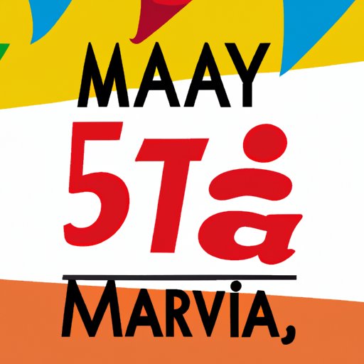 Countdown to May 5th: Anticipating a Day Worth Celebrating