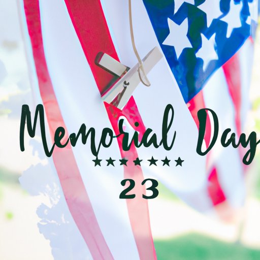 How Many Days Until Memorial Day 2023: A Comprehensive Guide