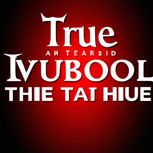 A Comprehensive Guide to the Seven Seasons of True Blood: Behind the Scenes, Themes, and Legacy