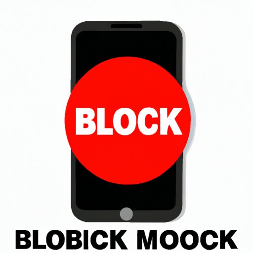 How to Block My Number: A Comprehensive Guide for Increased Privacy and Security