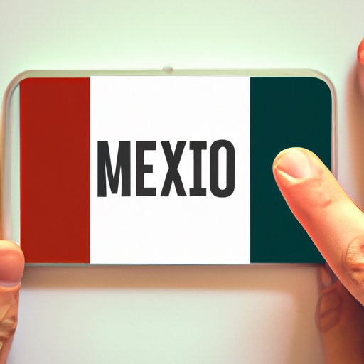 How to Call Mexico from US: The Ultimate Guide