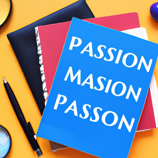 Discovering Your Passion: A Step-by-Step Guide