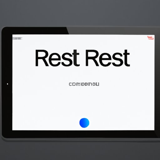 The Ultimate Guide: How to Reset Your iPad in Just a Few Easy Steps