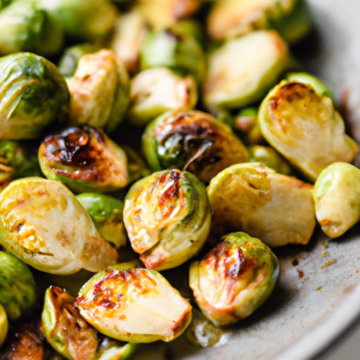 Roasted Brussel Sprouts: A Comprehensive Guide to Making the Perfect Side Dish