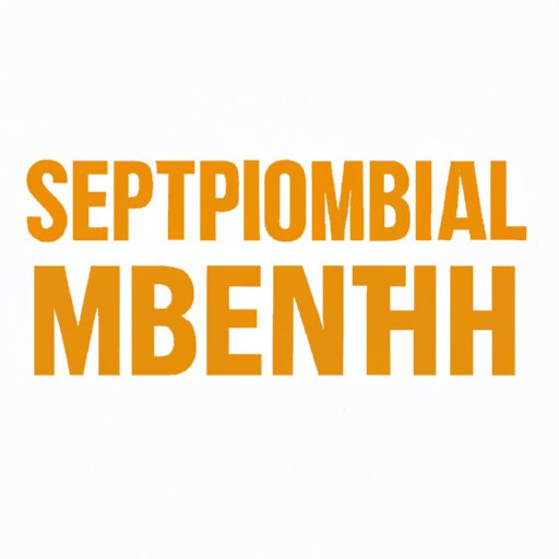 Discovering the Meaning Behind September as National Month: Exploring Themes and Celebrations