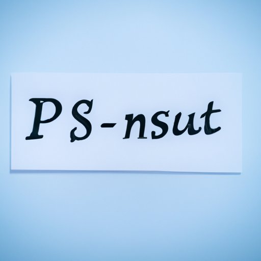 P.S. Meaning: Origins, Usage, and Etiquette of the Handy Note