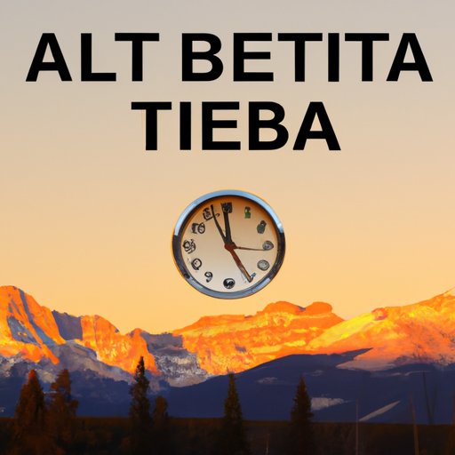 What Time is it in Alberta Canada: A Comprehensive Guide to the Mountain Standard Time Zone