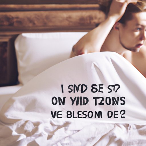 Why Do I Only Last 30 Seconds in Bed? Understanding Causes and Solutions