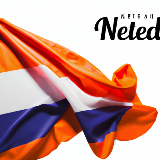 Why Does the Netherlands Wear Orange? Exploring the History, Symbolism, and Culture Behind the Color